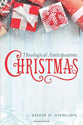 Christmas Theological Anticipations [Paperback]