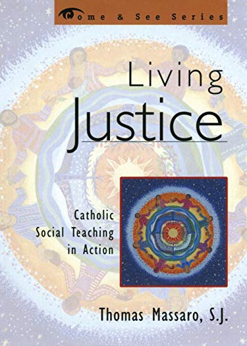 Living Justice Catholic Social Teaching in Action [Paperback]