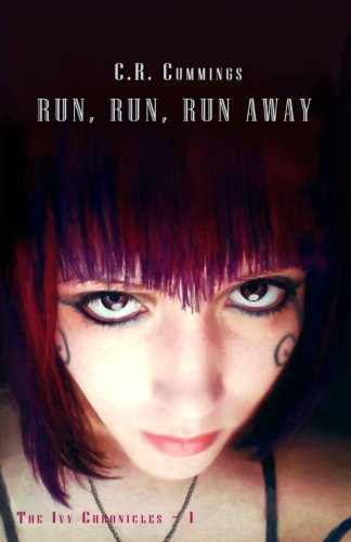 Run, Run, Run Away (the Ivy Chronicles) (volume 1) [Paperback]