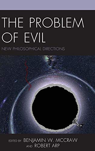 The Problem of Evil New Philosophical Directions [Hardcover]