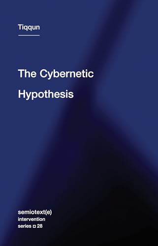 The Cybernetic Hypothesis [Paperback]