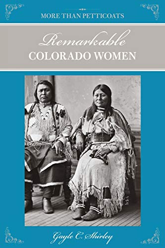 More Than Petticoats Remarkable Colorado Women [Paperback]