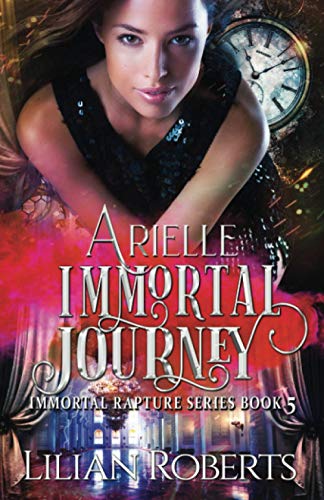 Arielle Immortal Journey (immortal Rapture Series) (volume 5) [Paperback]
