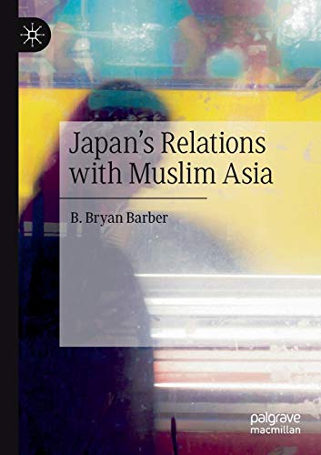 Japan's Relations with Muslim Asia [Paperback]