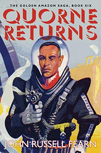 Quorne Returns  The Golden Amazon Saga, Book Six [Paperback]