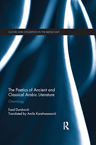 The Poetics of Ancient and Classical Arabic Literature Orientology [Paperback]
