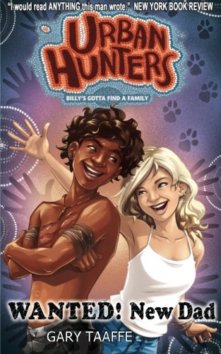 Wanted New Dad Billy's Gotta Find A Family (urban Hunters) (volume 9) [Paperback]