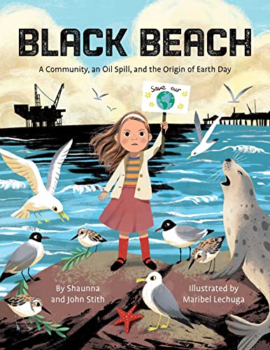 Black Beach A Community, an Oil Spill, and the Origin of Earth Day [Hardcover]