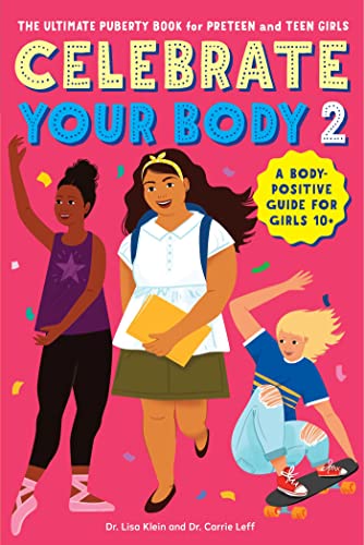 Celebrate Your Body 2 The Ultimate Puberty Book for Preteen and Teen Girls [Paperback]