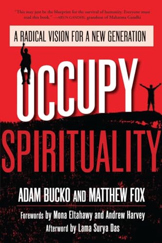 Occupy Spirituality A Radical Vision for a New Generation [Paperback]