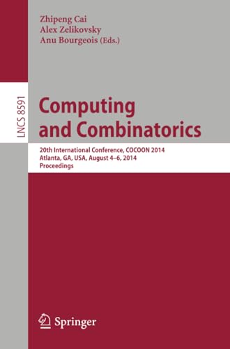 Computing and Combinatorics 20th International Conference, COCOON 2014, Atlanta [Paperback]