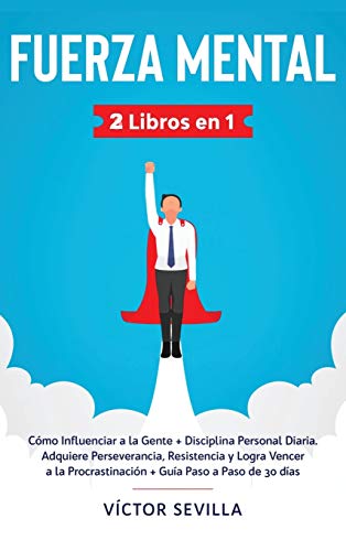 Fuerza Mental- 3 Libros en 1  Cmo Influenciar a la Gente + Disciplina Personal [Hardcover]