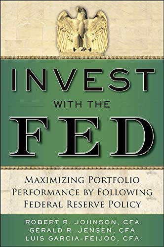 Invest with the Fed Maximizing Portfolio Performance by Following Federal Reser [Hardcover]