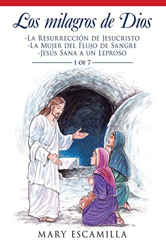 Los Milagros de Dios  -La Resurreccin de Jesucristo - la Mujer Del Flujo de Sa [Paperback]