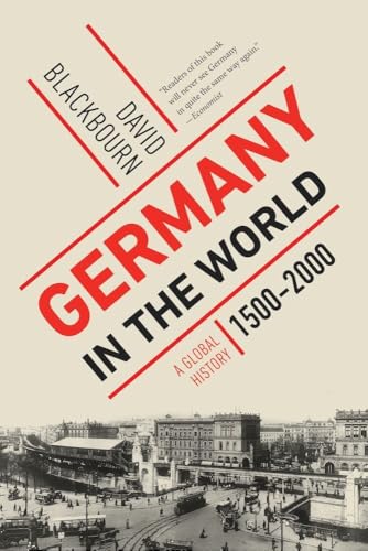 Germany in the World A Global History, 1500-2000 [Paperback]