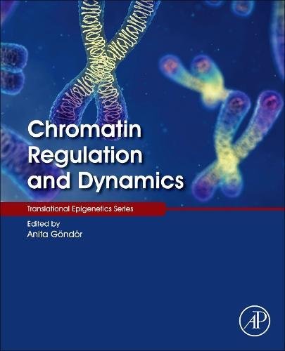 Chromatin Regulation and Dynamics [Hardcover]