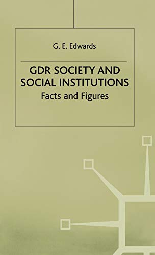 GDR Society and Social Institutions: Facts and Figures [Hardcover]