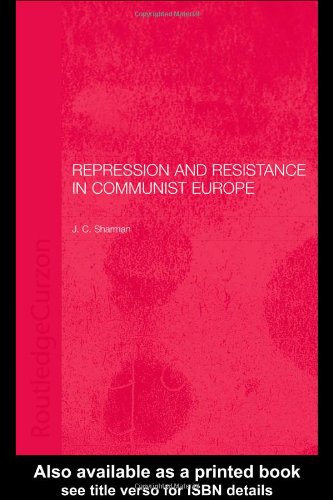 Repression and Resistance in Communist Europe [Hardcover]