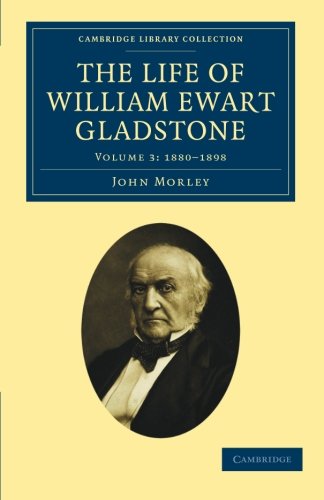 The Life of William Ewart Gladstone [Paperback]