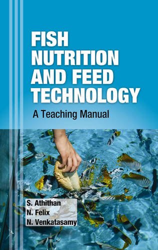 Fish Nutrition And Feed Technology A Teaching Manual [Hardcover]