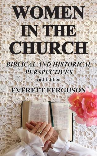 Women In The Church Biblical And Historical Perspectives [Paperback]