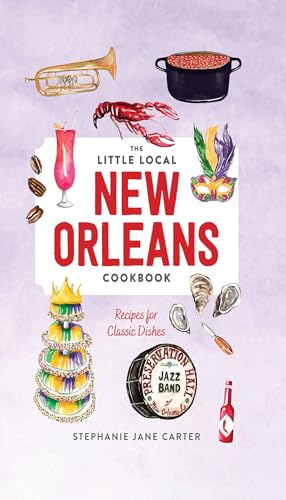 Little Local New Orleans Cookbook [Hardcover]