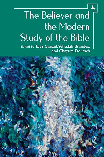 The Believer and the Modern Study of the Bible [Paperback]