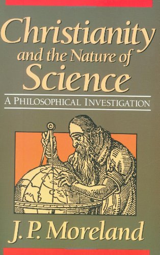 Christianity And The Nature Of Science A Philosophical Investigation [Paperback]
