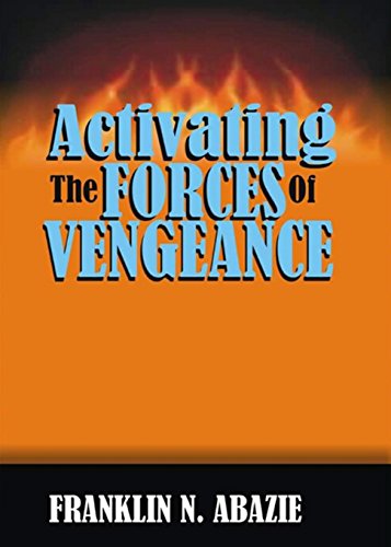 Activating The Forces Of Vengeance Vengeance Of God [Paperback]