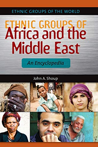 Ethnic Groups of Africa and the Middle East An Encyclopedia [Hardcover]