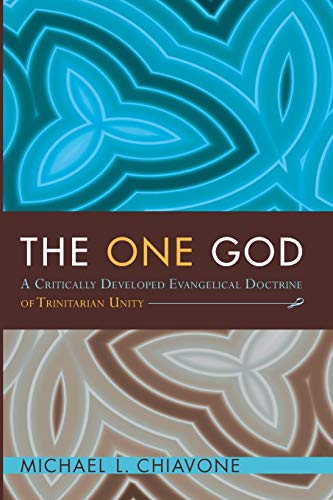 One God  A Critically Developed Evangelical Doctrine of Trinitarian Unity [Paperback]