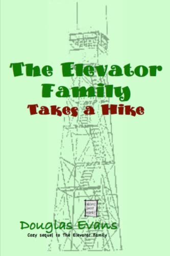 The Elevator Family Takes A Hike [Paperback]