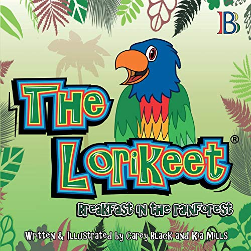 The Lorikeet Breakfast In The Rainforest [Paperback]