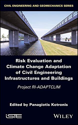 Risk Evaluation And Climate Change Adaptation Of Civil Engineering Infrastructur [Hardcover]