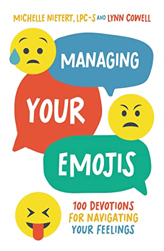 Managing Your Emojis 100 Devotions for Navigating Your Feelings [Hardcover]