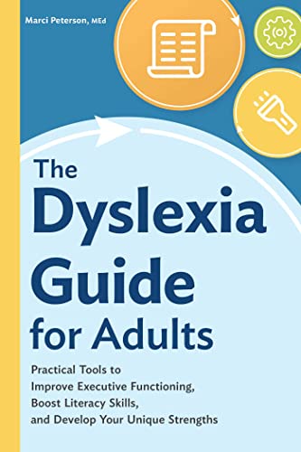 The  Dyslexia Guide for Adults Practical Tools to Improve Executive Functioning [Paperback]