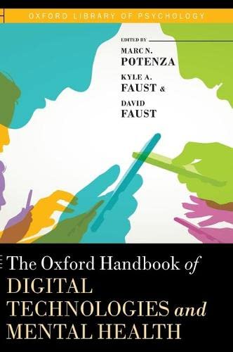 The Oxford Handbook of Digital Technologies and Mental Health [Hardcover]