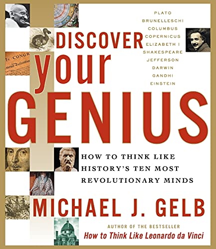 Discover Your Genius How to Think Like History's Ten Most Revolutionary Minds [Paperback]