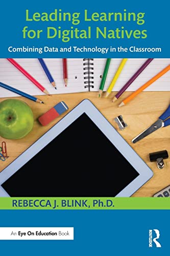 Leading Learning for Digital Natives Combining Data and Technology in the Class [Paperback]