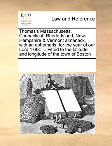 Thomas's Massachusetts, Connecticut, Rhode-Island, New-Hampshire and Vermont alm [Paperback]