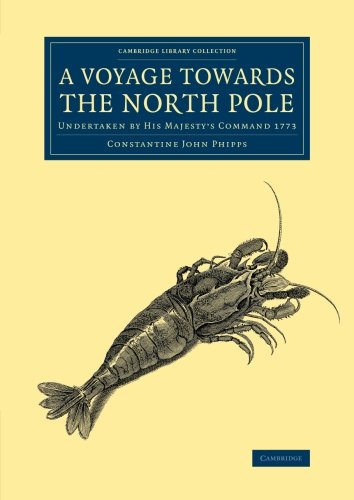A Voyage towards the North Pole Undertaken by His Majesty's Command 1773 [Paperback]