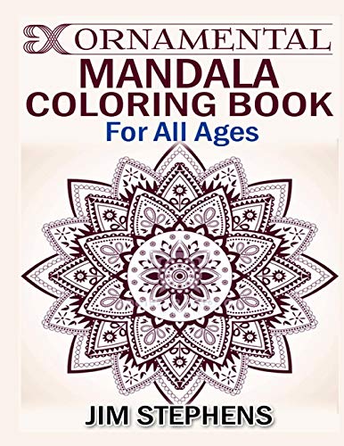 Ornamental Mandala Coloring Book For All Ages [Paperback]