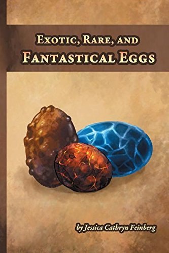 Exotic, Rare, And Fantastical Eggs A Pocket Field Gude [Paperback]