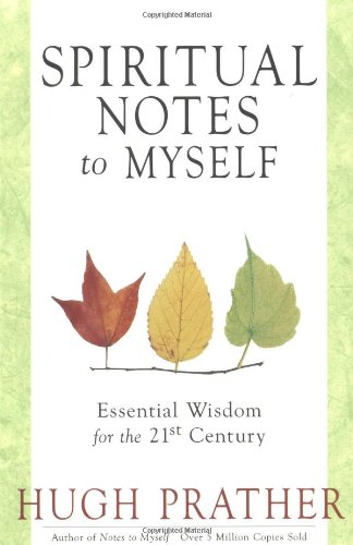 Spiritual Notes To Myself Essential Wisdom For The 21st Century [Paperback]