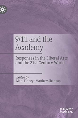 9/11 and the Academy Responses in the Liberal Arts and the 21st Century World [Hardcover]