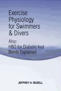 Exercise Physiology for Swimmers and Divers  Understanding Limitations [Paperback]