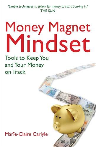 Money Magnet Mindset Tools To Keep You And Your Money On Track [Paperback]