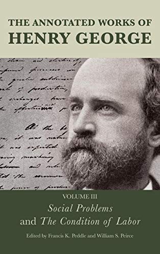 The Annotated Works of Henry George Social Problems and The Condition of Labor [Hardcover]