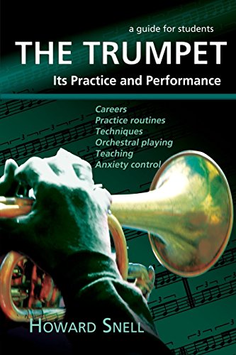 The Trumpet Its Practice And Performance - A Guide For Students [Paperback]