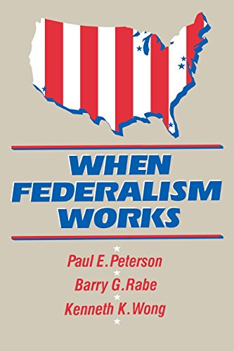 When Federalism Works [Paperback]